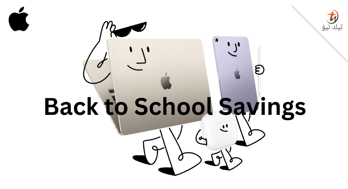 Apple 'Back to School Savings' Tawarkan peranti untuk tugasan pelajar